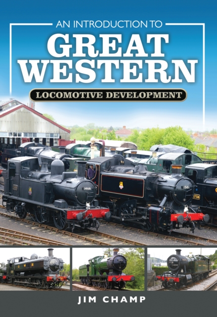 An Introduction to Great Western Locomotive Development, PDF eBook
