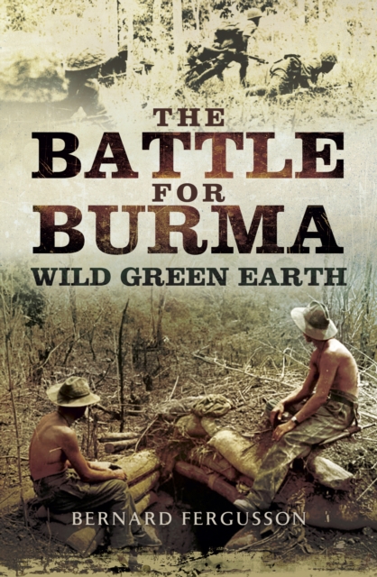 The Battle for Burma: Wild Green Earth, EPUB eBook