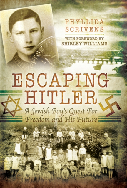 Escaping Hitler : A Jewish Boy's Quest for Freedom and His Future, EPUB eBook