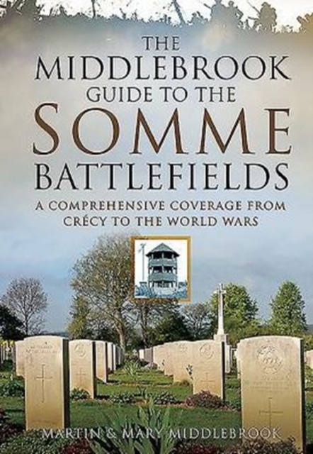 Middlebrook Guide to the Somme Battlefields, Paperback / softback Book