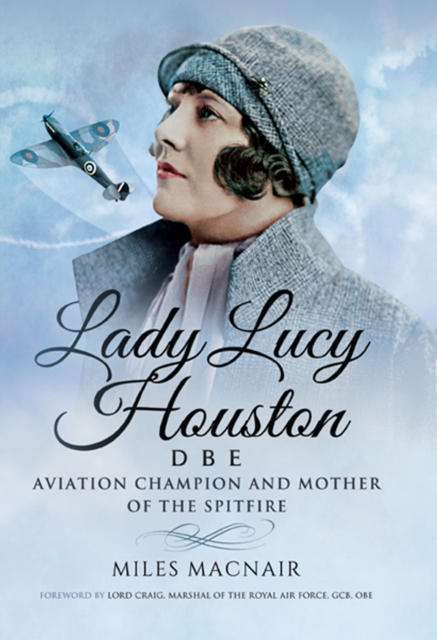 Lady Lucy Houston DBE : Aviation Champion and Mother of the Spitfire, EPUB eBook