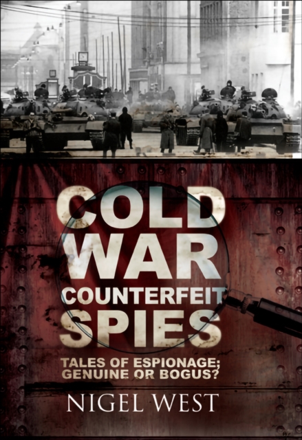 Cold War Counterfeit Spies : Tales of Espionage; Genuine or Bogus?, EPUB eBook