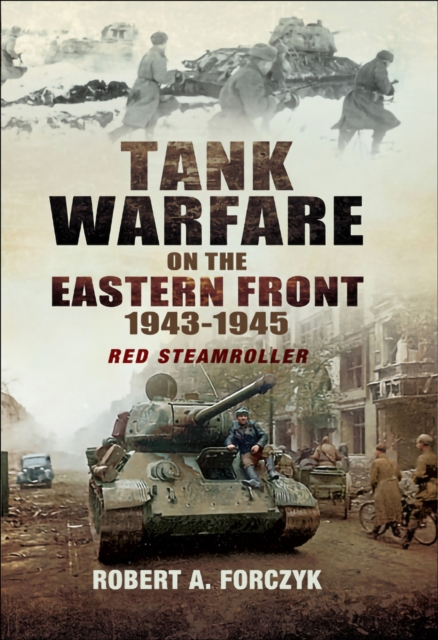 Tank Warfare on the Eastern Front, 1943-1945 : Red Steamroller, EPUB eBook