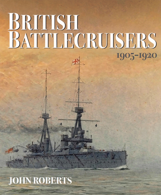 British Battlecruisers, 1905-1920, EPUB eBook