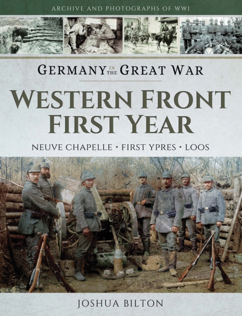 Western Front First Year : Neuve Chapelle, First Ypres, Loos, PDF eBook