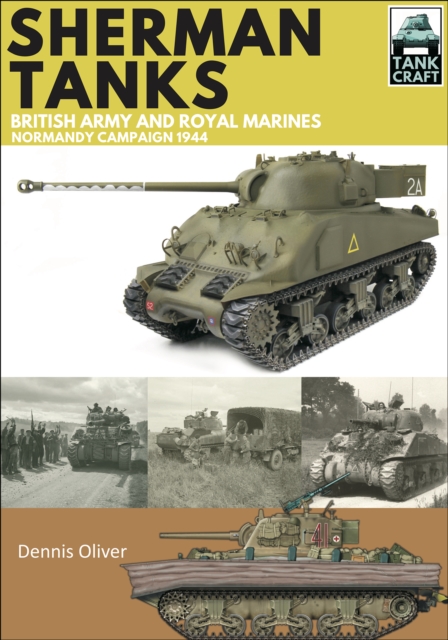 Sherman Tanks of the British Army and Royal Marines : Normandy Campaign 1944, EPUB eBook