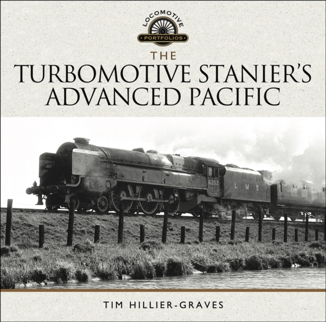 The Turbomotive: Stanier's Advanced Pacific, EPUB eBook