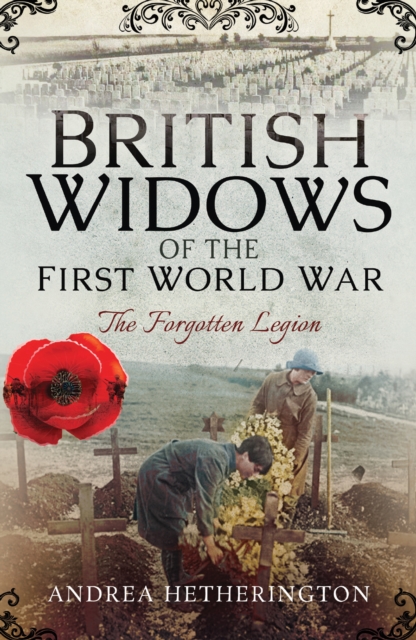 British Widows of the First World War : The Forgotten Legion, EPUB eBook