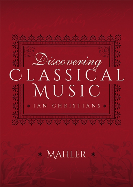 Discovering Classical Music: Mahler, EPUB eBook