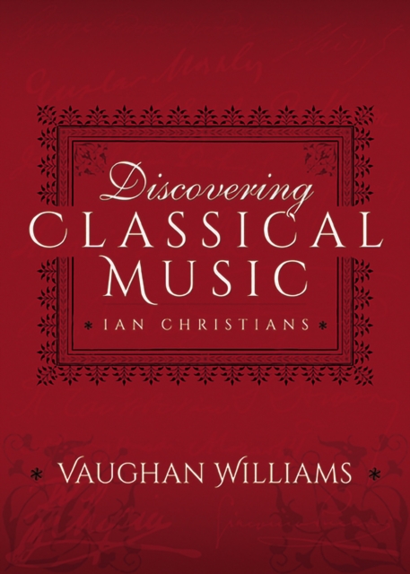 Discovering Classical Music: Vaughan Williams, PDF eBook