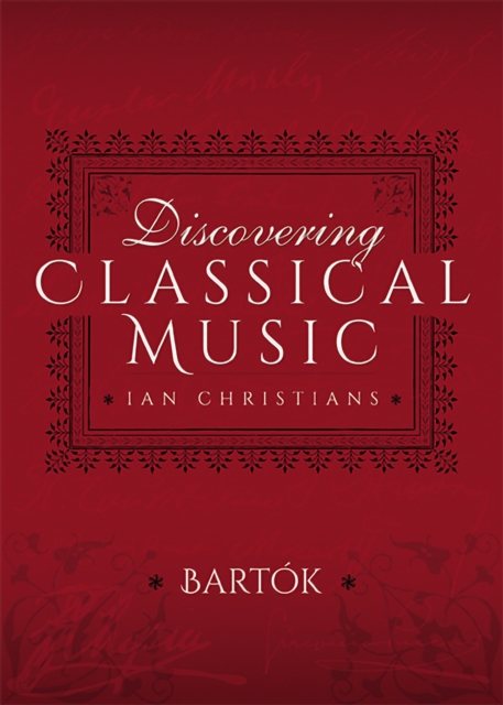 Discovering Classical Music: Bartok, EPUB eBook