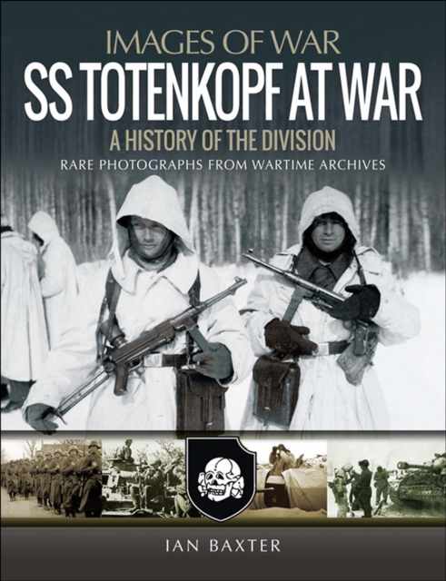 SS Totenkopf at War : A History of the Division, PDF eBook