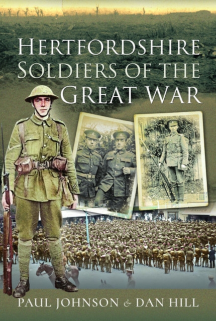 Hertfordshire Soldiers of The Great War, Hardback Book