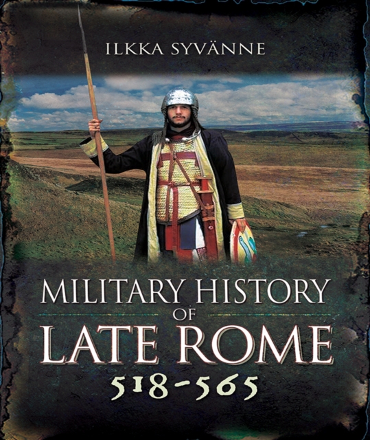 Military History of Late Rome 518-565, PDF eBook