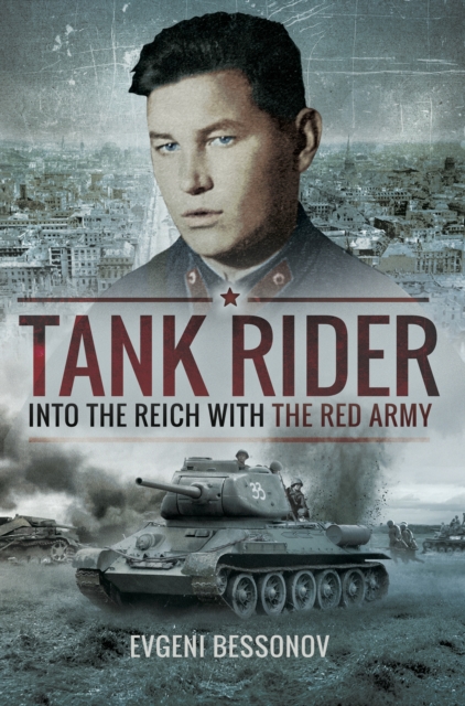 Tank Rider : Into The Reich With the Red Army, EPUB eBook