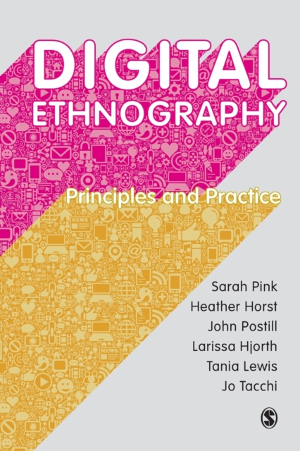Digital Ethnography : Principles and Practice, Paperback / softback Book
