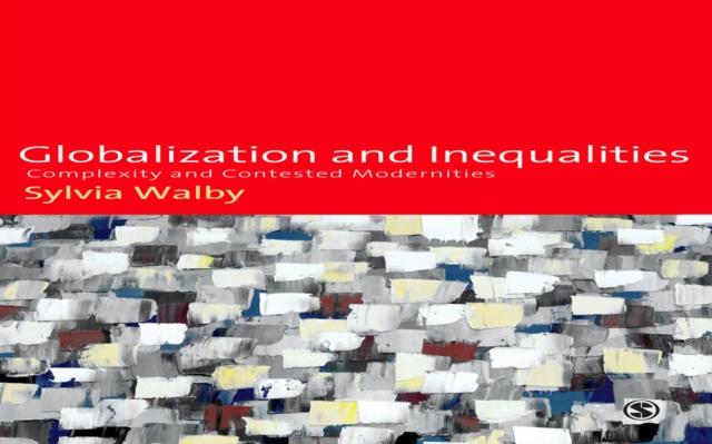 Globalization and Inequalities : Complexity and Contested Modernities, EPUB eBook