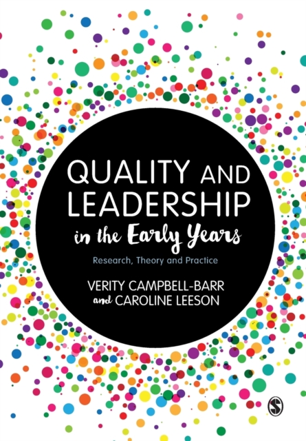 Quality and Leadership in the Early Years : Research, Theory and Practice, Paperback / softback Book
