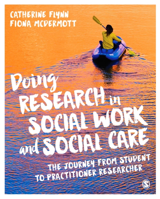 Doing Research in Social Work and Social Care : The Journey from Student to Practitioner Researcher, Paperback / softback Book