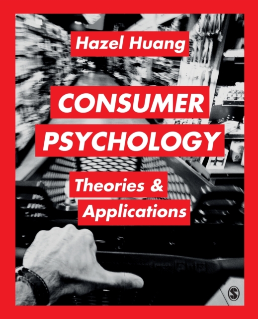 Consumer Psychology : Theories & Applications, Paperback / softback Book