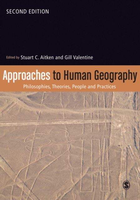 Approaches to Human Geography : Philosophies, Theories, People and Practices, EPUB eBook