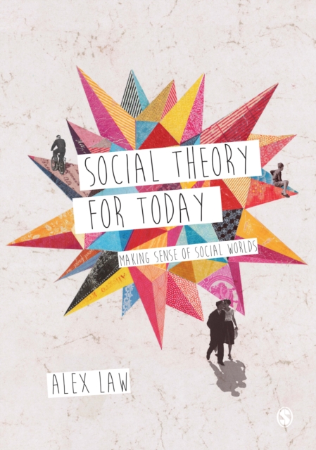 Social Theory for Today : Making Sense of Social Worlds, PDF eBook