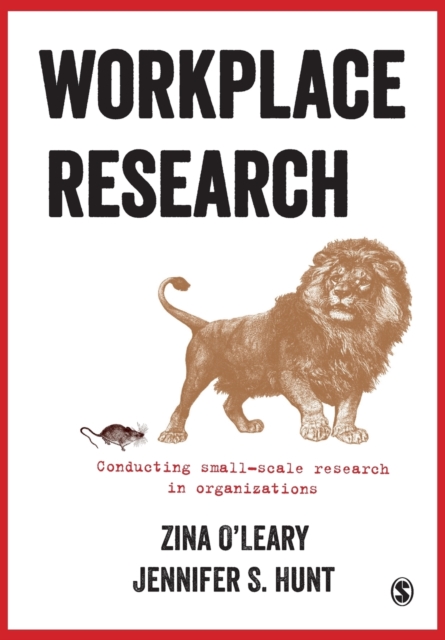 Workplace Research : Conducting small-scale research in organizations, Paperback / softback Book