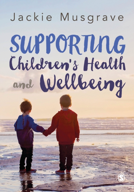 Supporting Children's Health and Wellbeing, Paperback / softback Book
