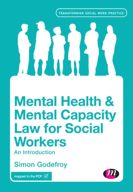 Mental Health and Mental Capacity Law for Social Workers : An Introduction, PDF eBook