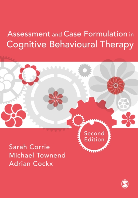 Assessment and Case Formulation in Cognitive Behavioural Therapy, PDF eBook