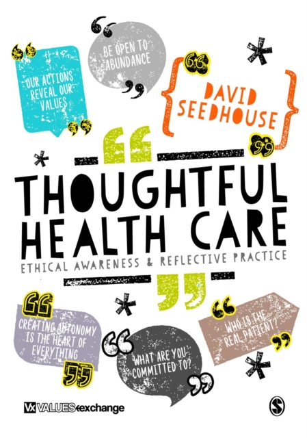 Thoughtful Health Care : Ethical Awareness and Reflective Practice, Paperback / softback Book