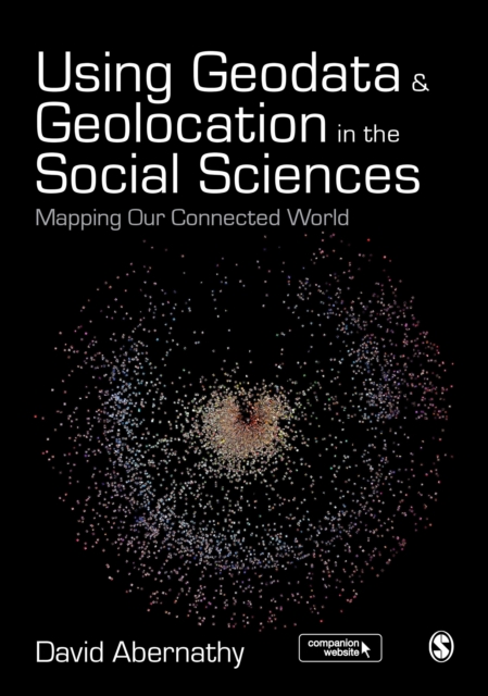Using Geodata and Geolocation in the Social Sciences : Mapping our Connected World, PDF eBook