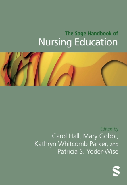 The Sage Handbook of Nursing Education, Hardback Book