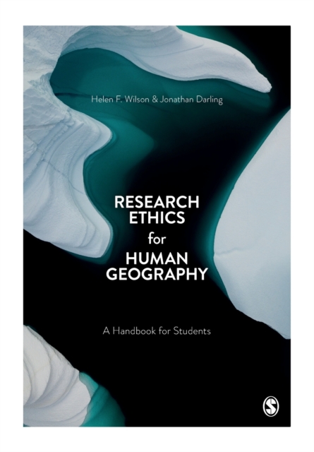 Research Ethics for Human Geography : A Handbook for Students, Paperback / softback Book