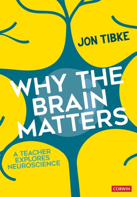 Why The Brain Matters : A Teacher Explores Neuroscience, Paperback / softback Book