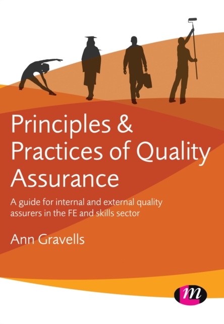 Principles and Practices of Quality Assurance : A guide for internal and external quality assurers in the FE and Skills Sector, EPUB eBook