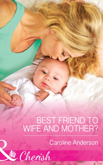 Best Friend to Wife and Mother?, EPUB eBook