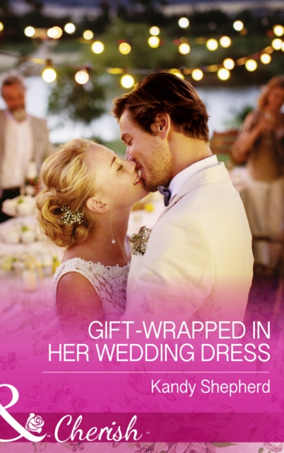 Gift-Wrapped In Her Wedding Dress, EPUB eBook