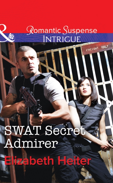 The SWAT Secret Admirer, EPUB eBook