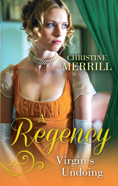 A Regency Virgin's Undoing : Lady Drusilla's Road to Ruin / Paying the Virgin's Price, EPUB eBook