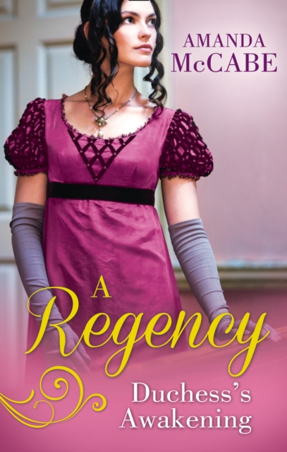 A Regency Duchess's Awakening : The Shy Duchess / to Kiss a Count, EPUB eBook
