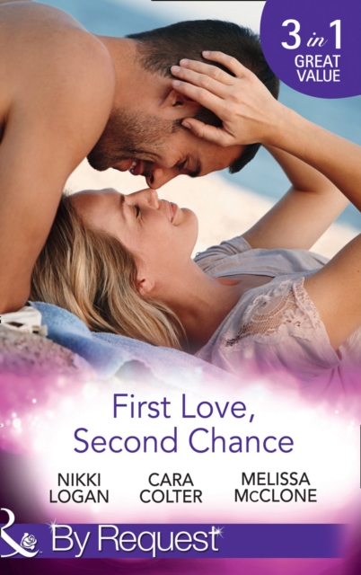 First Love, Second Chance : Friends to Forever / Second Chance with the Rebel / It Started with a Crush..., EPUB eBook