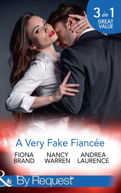 A Very Fake Fiancee : The Fiancee Charade / My Fake Fiancee / a Very Exclusive Engagement, EPUB eBook