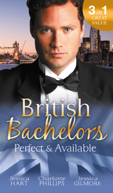 British Bachelors: Perfect and Available : Mr (Not Quite) Perfect / the Plus-One Agreement / the Return of Mrs Jones, EPUB eBook