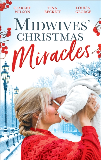 Midwives' Christmas Miracles : A Touch of Christmas Magic / Playboy DOC's Mistletoe Kiss / Her Doctor's Christmas Proposal, EPUB eBook