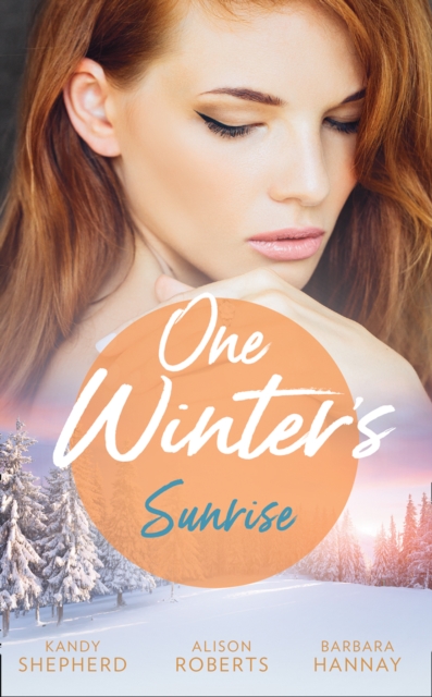 One Winter's Sunrise : Gift-Wrapped in Her Wedding Dress (Sydney Brides) / the Baby Who Saved Christmas / a Very Special Holiday Gift, EPUB eBook