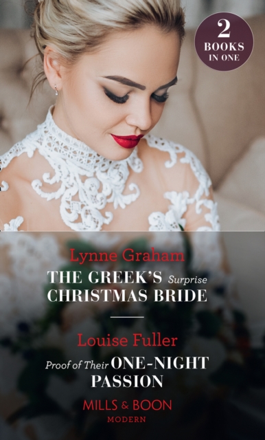 The Greek's Surprise Christmas Bride / Proof Of Their One-Night Passion : The Greek's Surprise Christmas Bride / Proof of Their One-Night Passion, EPUB eBook