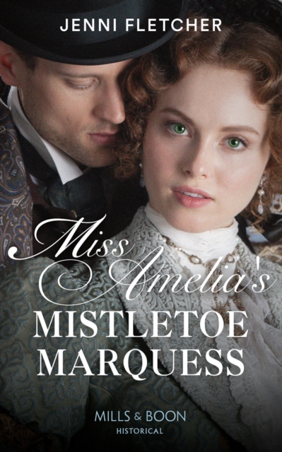 Miss Amelia's Mistletoe Marquess, EPUB eBook