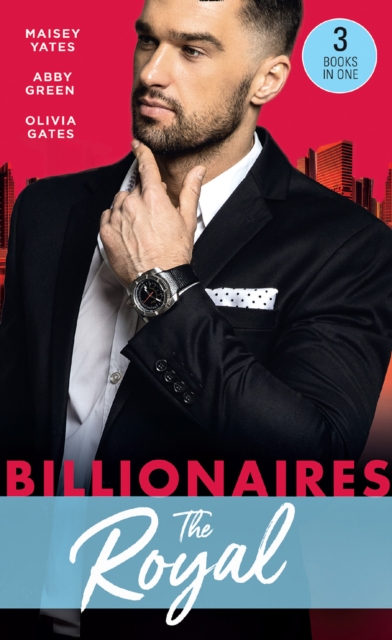 Billionaires: The Royal : The Queen's New Year Secret / Awakened by Her Desert Captor / Twin Heirs to His Throne, EPUB eBook