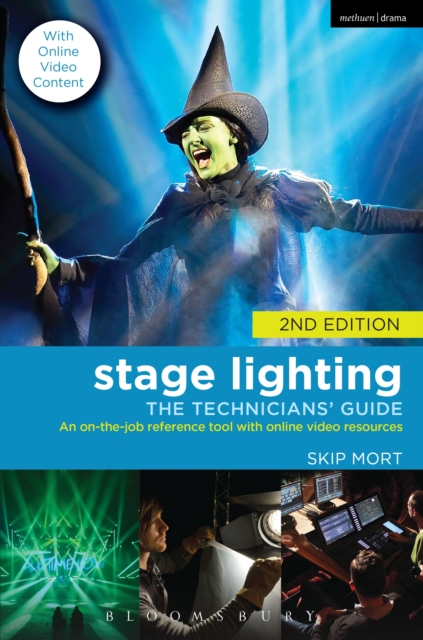 Stage Lighting: The Technicians' Guide : An On-the-job Reference Tool with Online Video Resources - 2nd Edition, PDF eBook